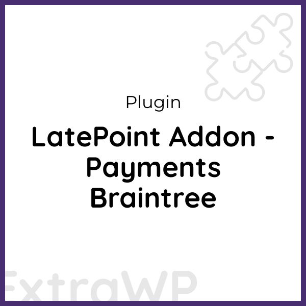 LatePoint Addon - Payments Braintree