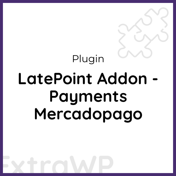 LatePoint Addon - Payments Mercadopago