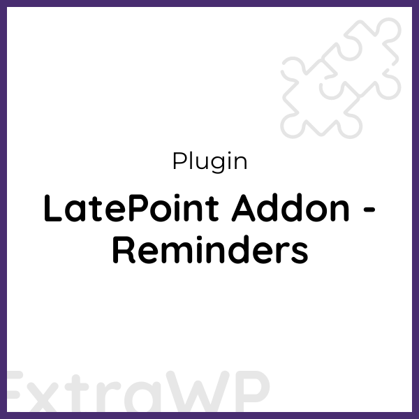 LatePoint Addon - Reminders