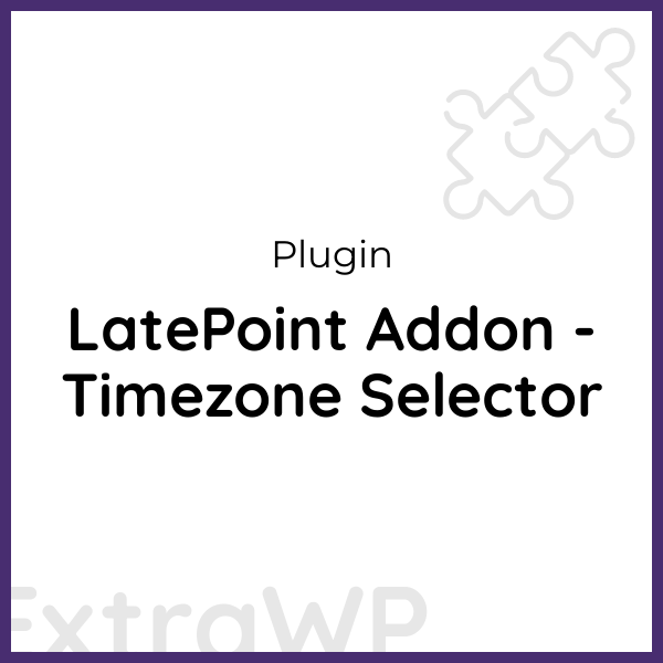 LatePoint Addon - Timezone Selector