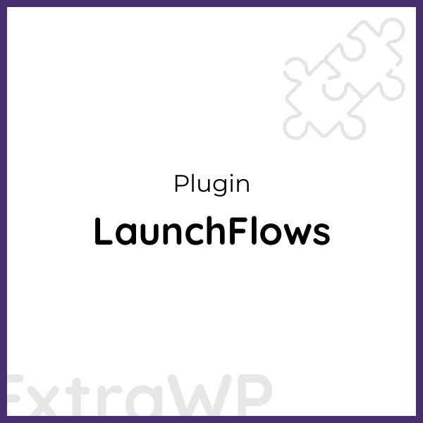 LaunchFlows