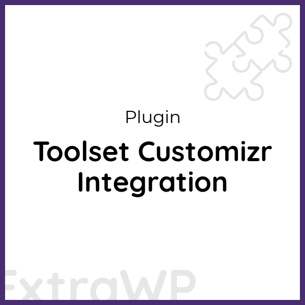 Toolset Customizr Integration