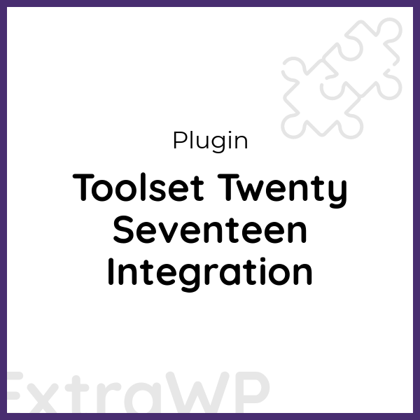 Toolset Twenty Seventeen Integration