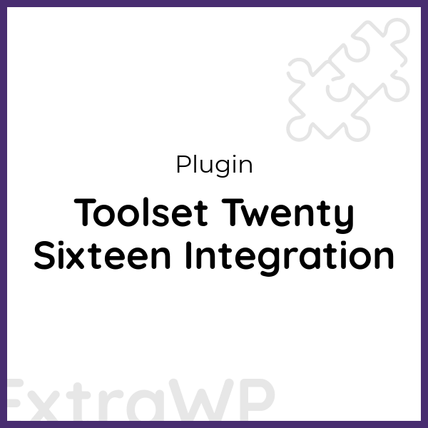Toolset Twenty Sixteen Integration