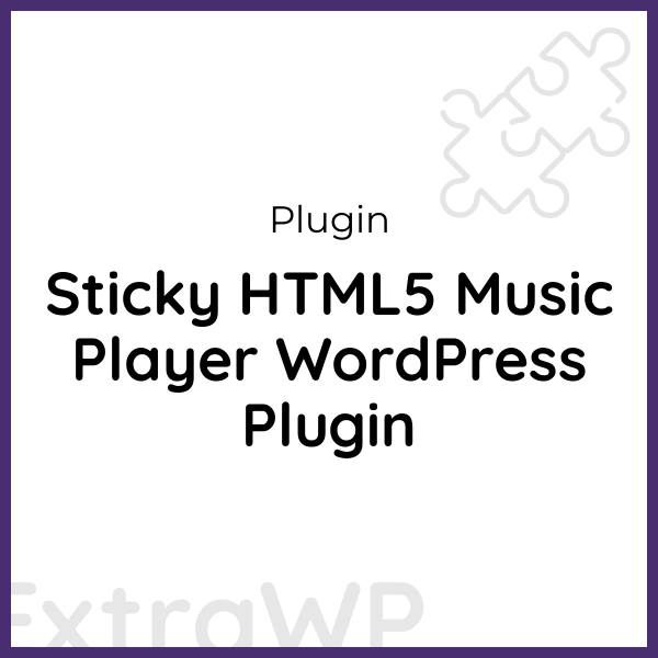 Sticky HTML5 Music Player WordPress Plugin