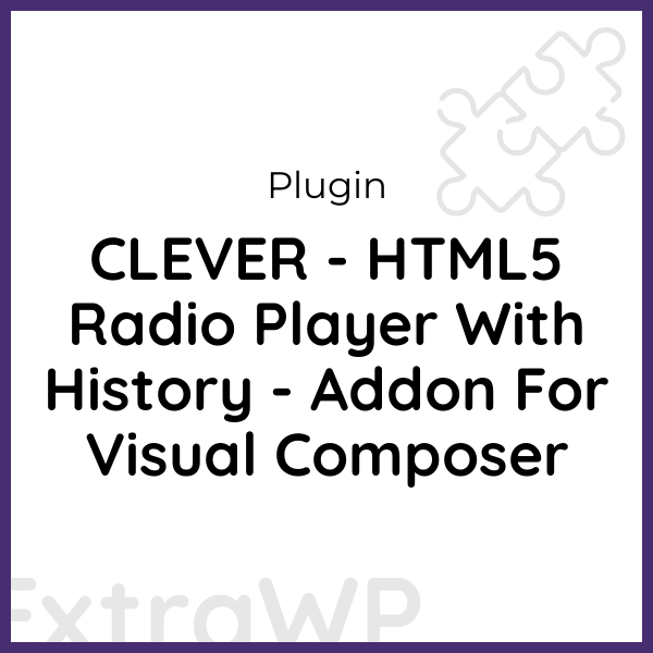 CLEVER - HTML5 Radio Player With History - Addon For Visual Composer