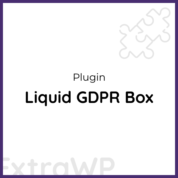 Liquid GDPR Box