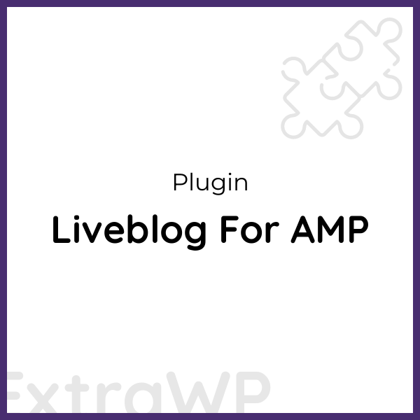 Liveblog For AMP