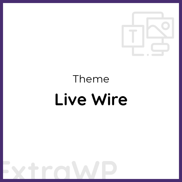 Live Wire