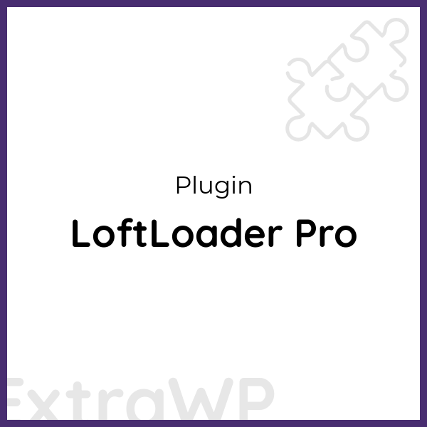 LoftLoader Pro