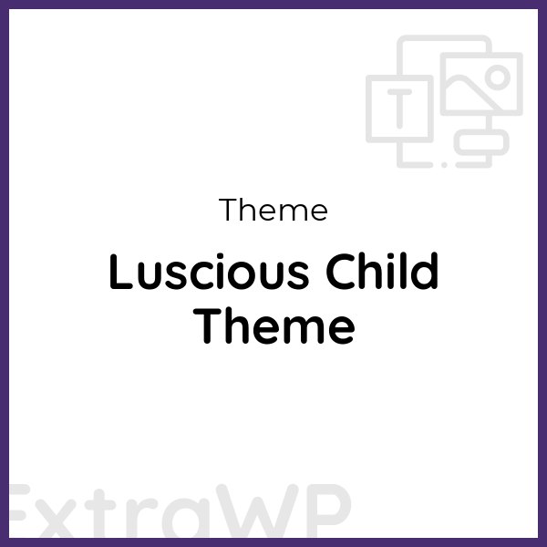 Luscious Child Theme