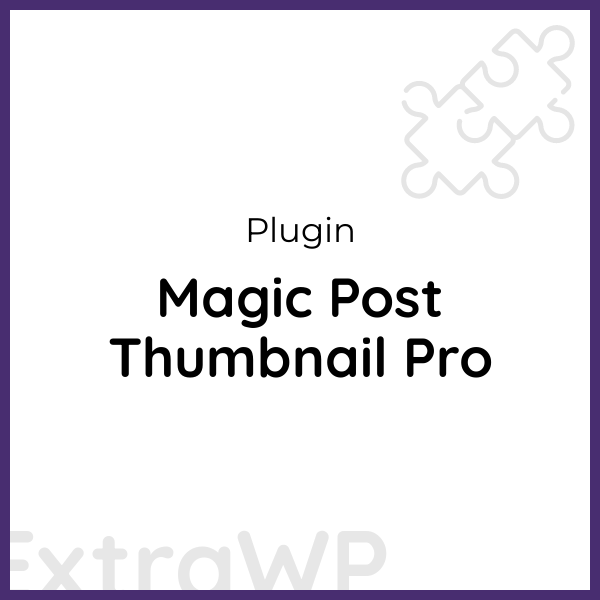 Magic Post Thumbnail Pro