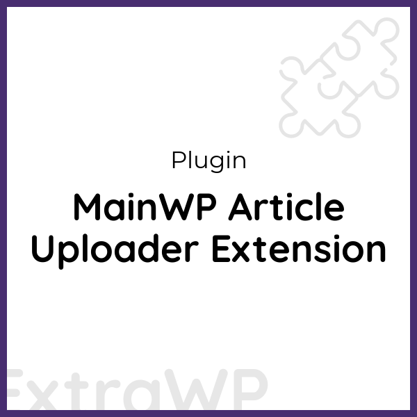 MainWP Article Uploader Extension