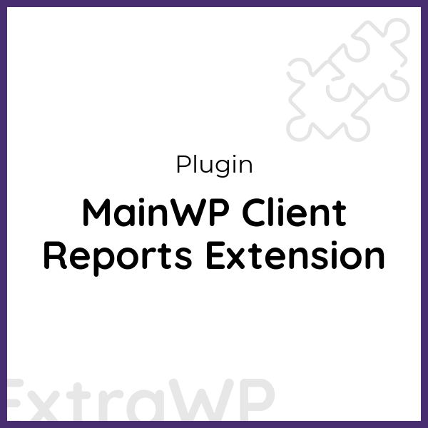 MainWP Client Reports Extension