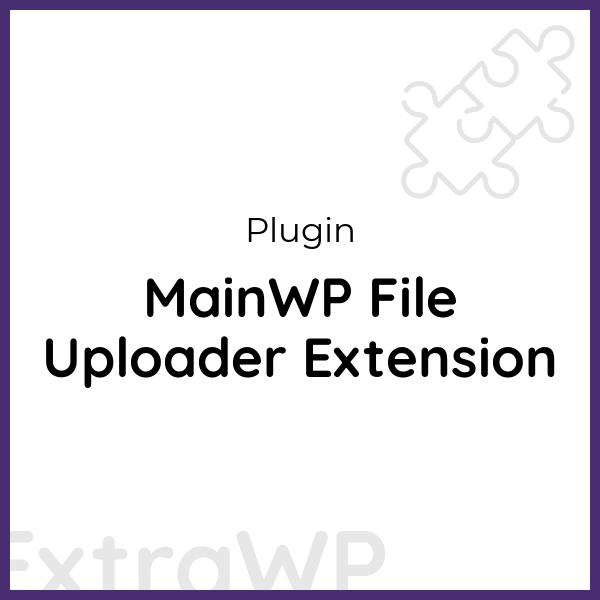 MainWP File Uploader Extension