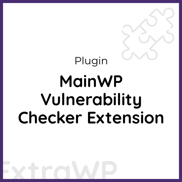 MainWP Vulnerability Checker Extension