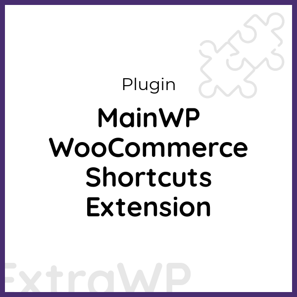 MainWP WooCommerce Shortcuts Extension