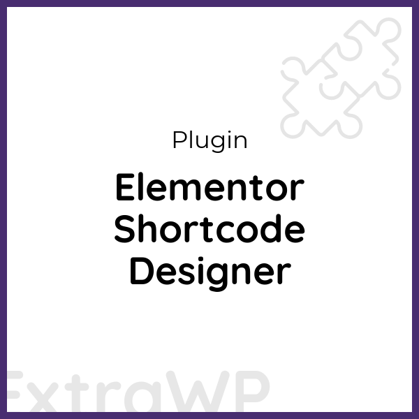 Elementor Shortcode Designer