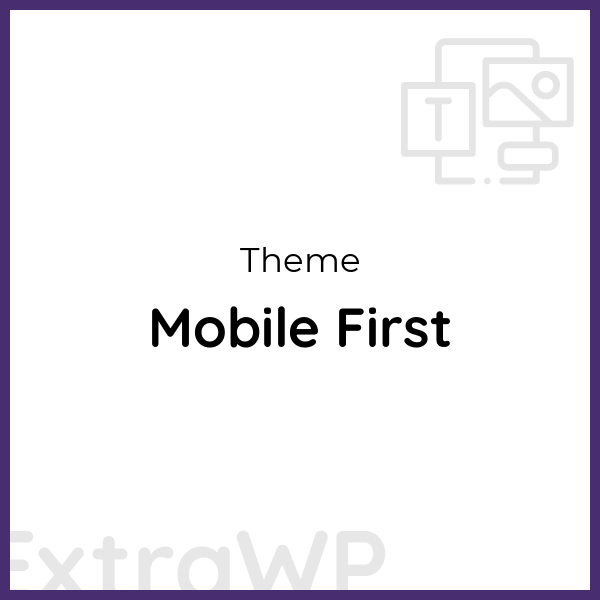 Mobile First