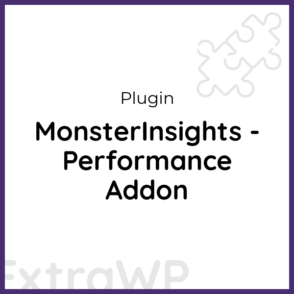 MonsterInsights - Performance Addon