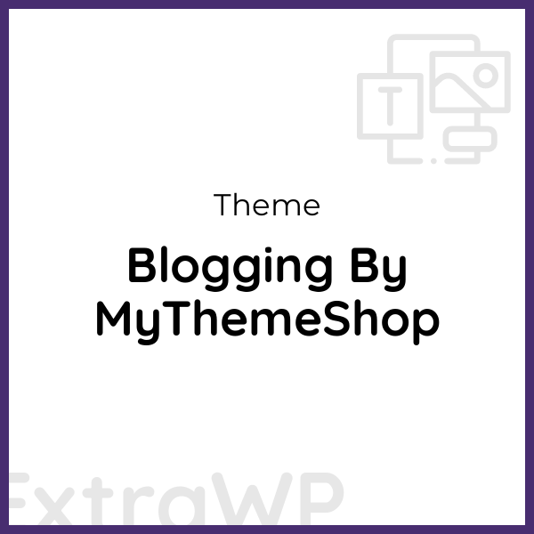 Blogging By MyThemeShop