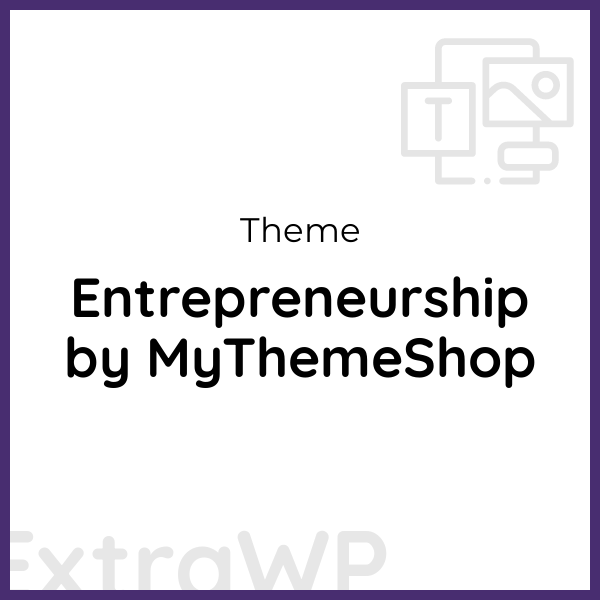 Entrepreneurship by MyThemeShop