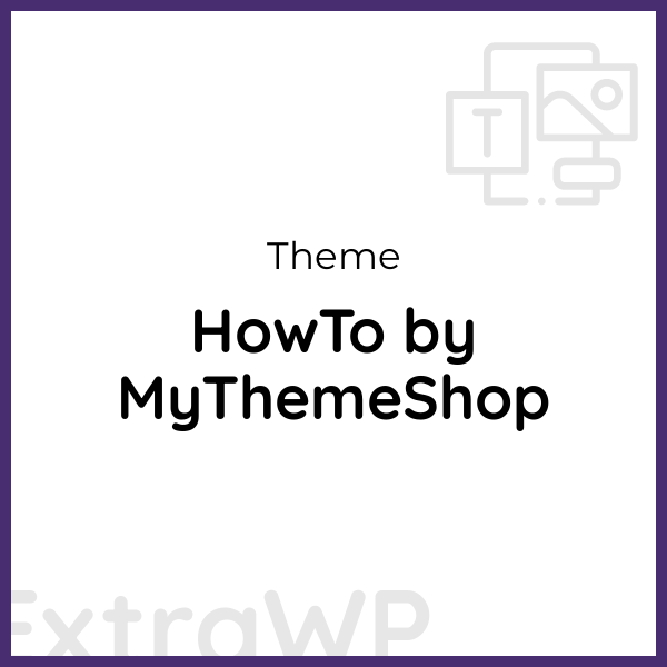 HowTo by MyThemeShop