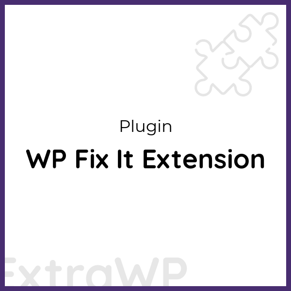 WP Fix It Extension