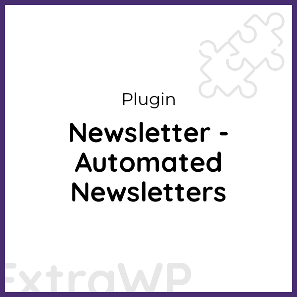 Newsletter - Automated Newsletters