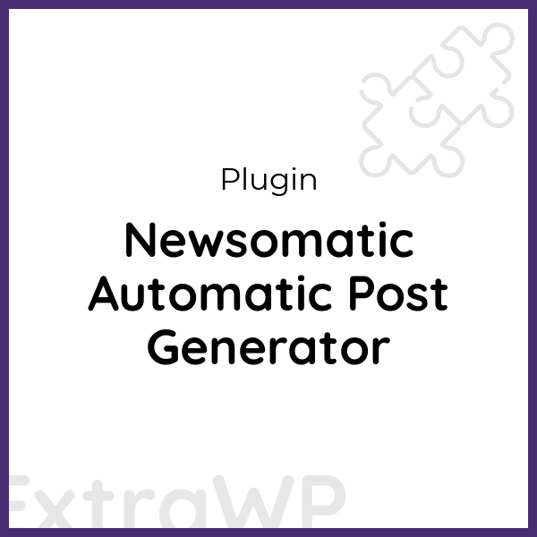 Newsomatic Automatic Post Generator