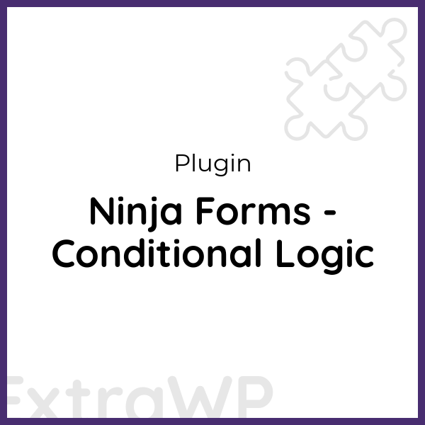 Ninja Forms - Conditional Logic