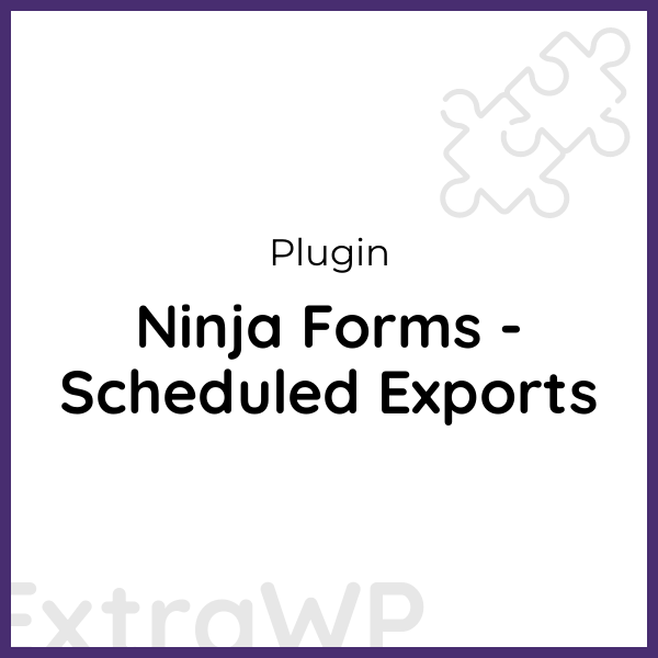 Ninja Forms - Scheduled Exports