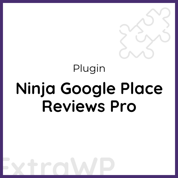 Ninja Google Place Reviews Pro