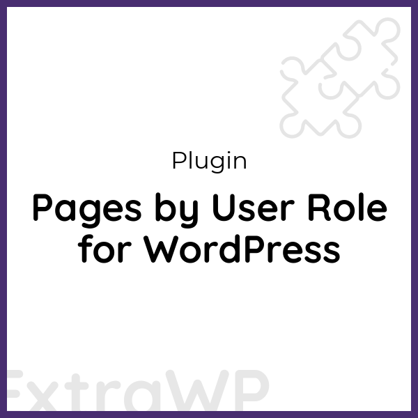 Pages by User Role for WordPress