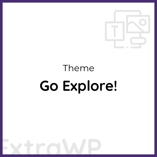 Go Explore!