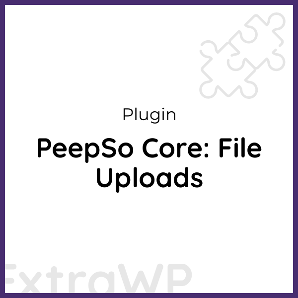 PeepSo Core: File Uploads