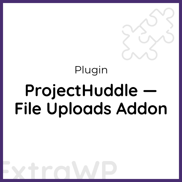 ProjectHuddle — File Uploads Addon