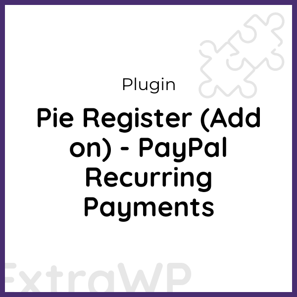 Pie Register (Add on) - PayPal Recurring Payments