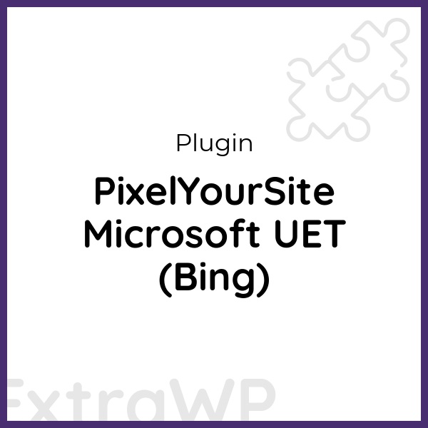 PixelYourSite Microsoft UET (Bing)