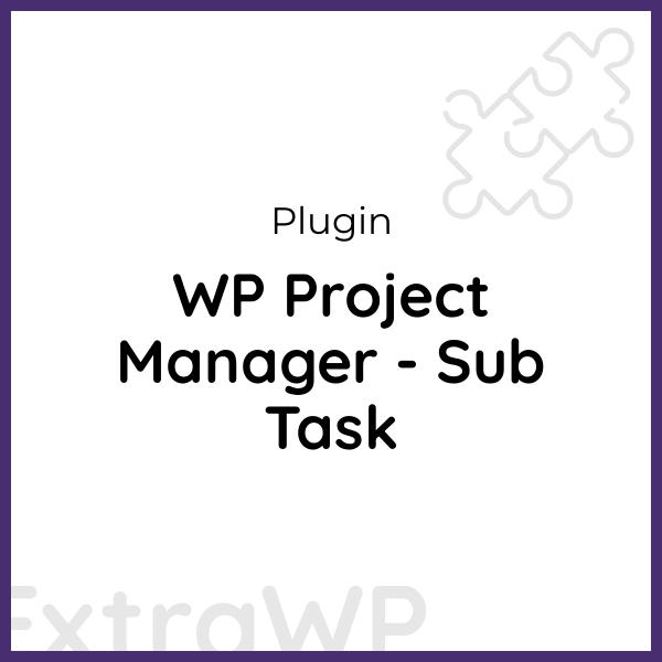 WP Project Manager - Sub Task