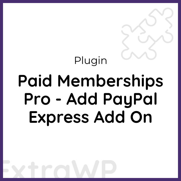 Paid Memberships Pro - Add PayPal Express Add On