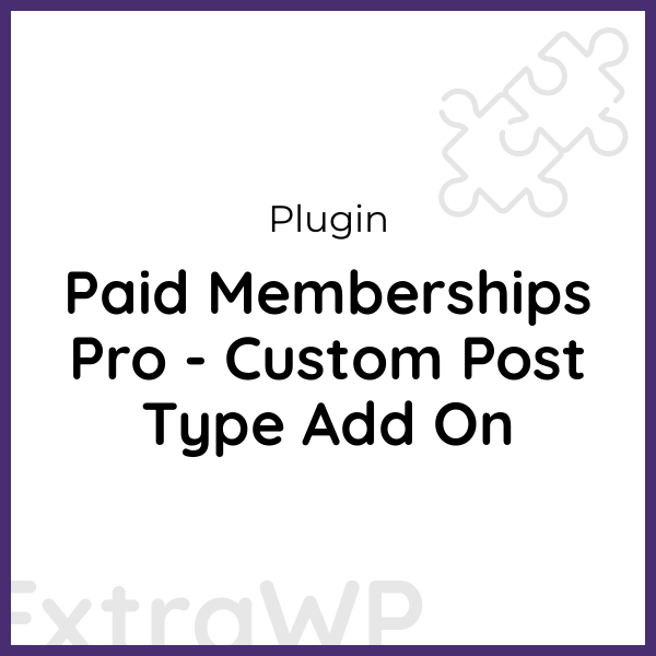 Paid Memberships Pro - Custom Post Type Add On