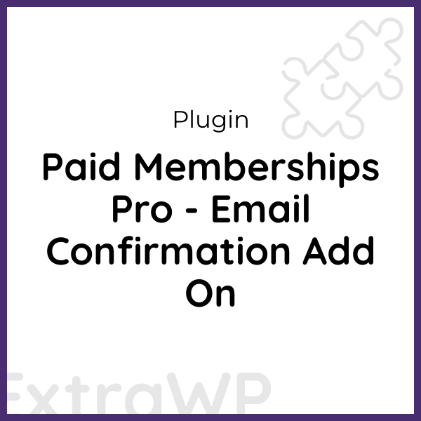 Paid Memberships Pro - Email Confirmation Add On