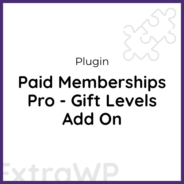 Paid Memberships Pro - Gift Levels Add On