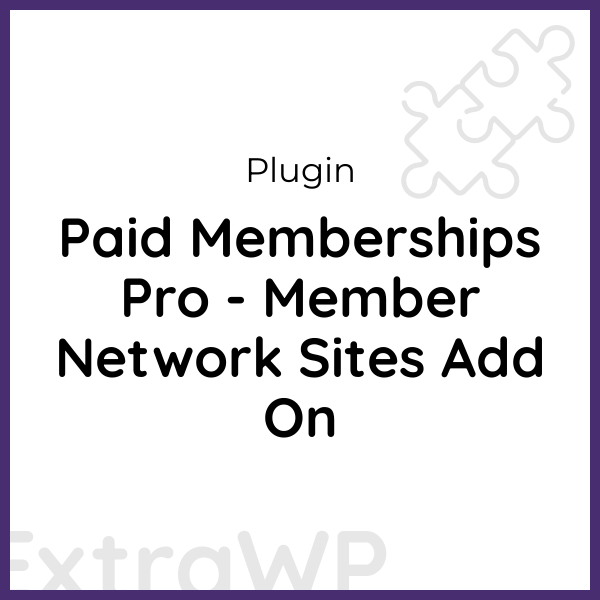 Paid Memberships Pro - Member Network Sites Add On