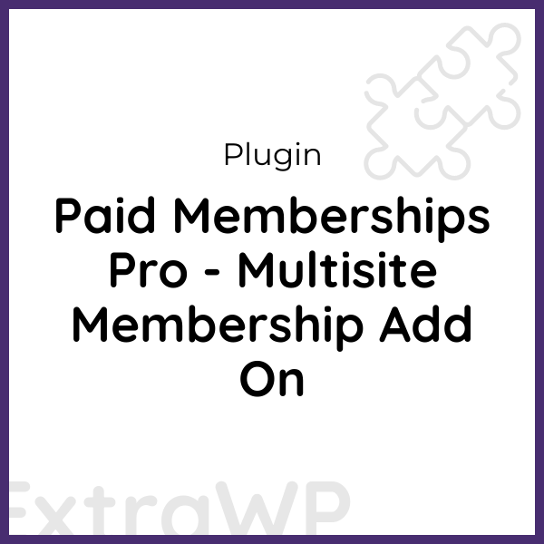 Paid Memberships Pro - Multisite Membership Add On