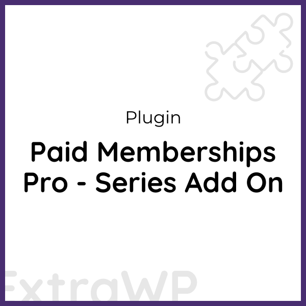 Paid Memberships Pro - Series Add On