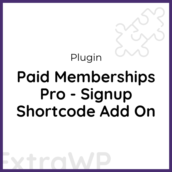 Paid Memberships Pro - Signup Shortcode Add On