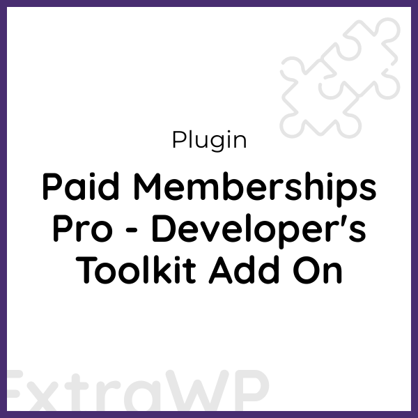 Paid Memberships Pro - Developer's Toolkit Add On