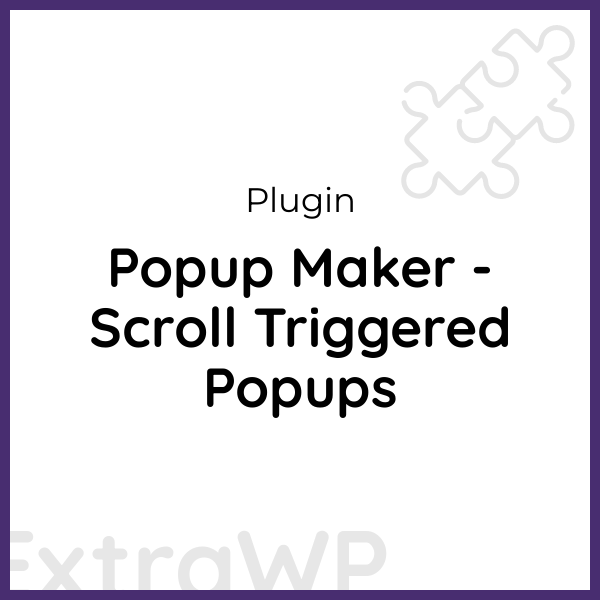 Popup Maker - Scroll Triggered Popups